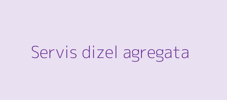 Servis dizel agregata