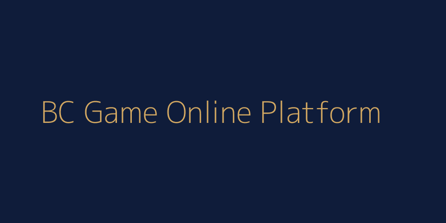 BC Game Online প্ল্যাটফর্ম