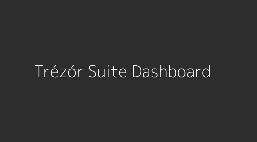 Trézór Suite Dashboard