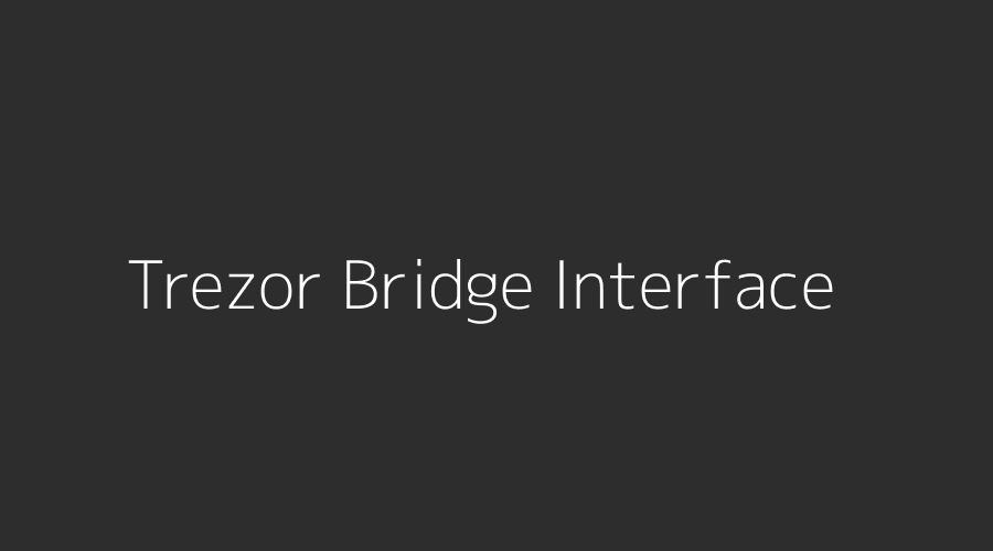 Trezor Bridge Connection Flow