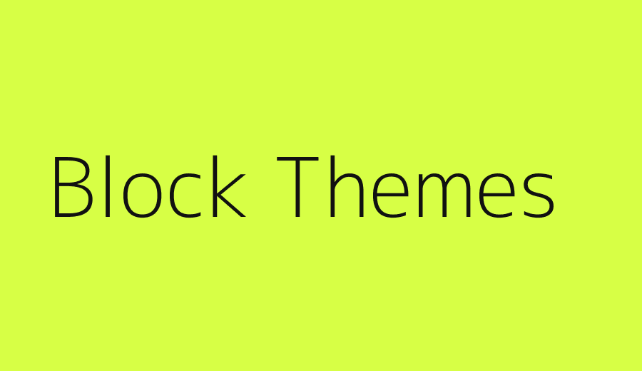 Block themes