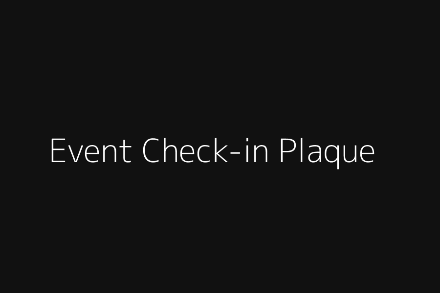 Event Check-in Plaque