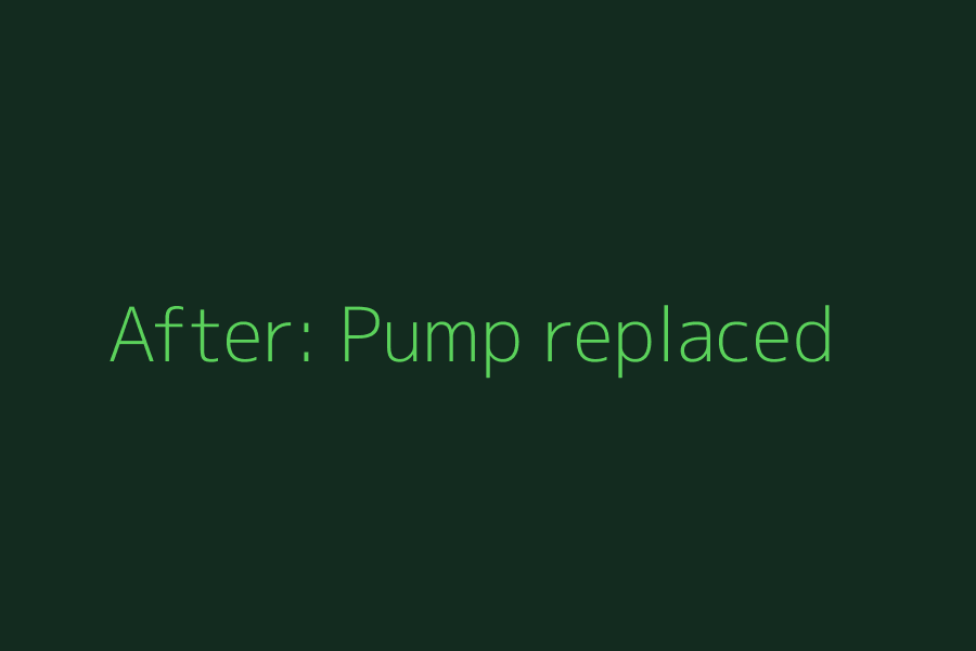 After: pump replaced