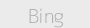 Bing