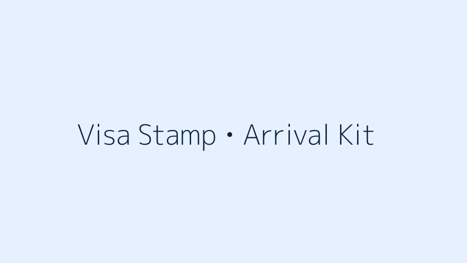 Visa approval and arrival kit