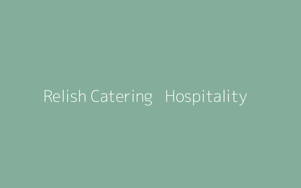 Relish Catering + Hospitality