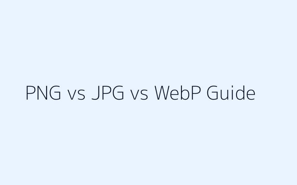 PNG vs JPG vs WebP complete image format comparison