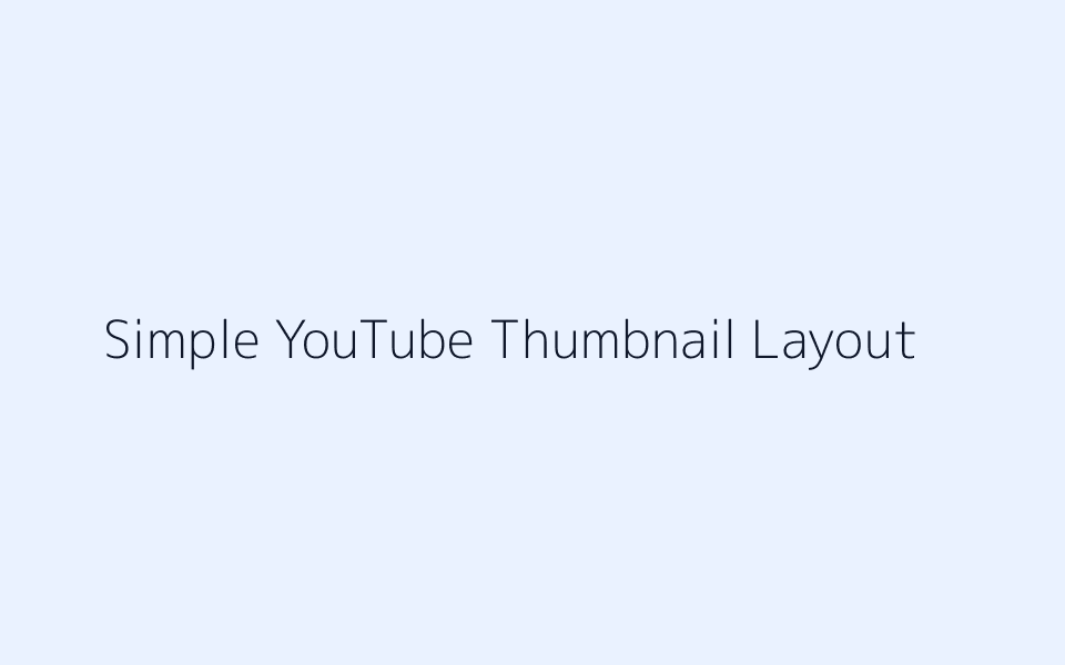 Simple YouTube thumbnail layout with one focal point