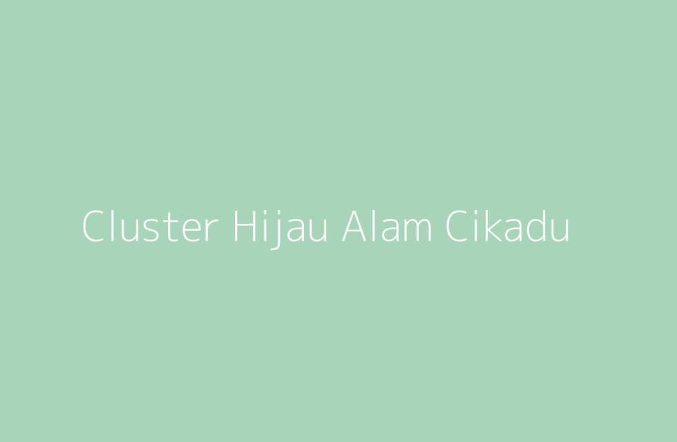 Area cluster hijau Alam Cikadu Residence